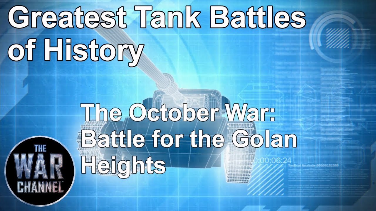 Greatest Tank Battles of History | Season 1 | Episode 2 | October War Battle for the Golan Heights