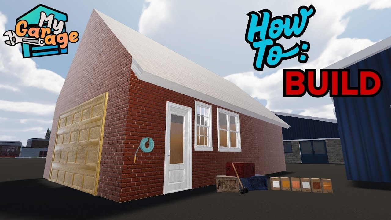 My Garage Building Guide - How To
