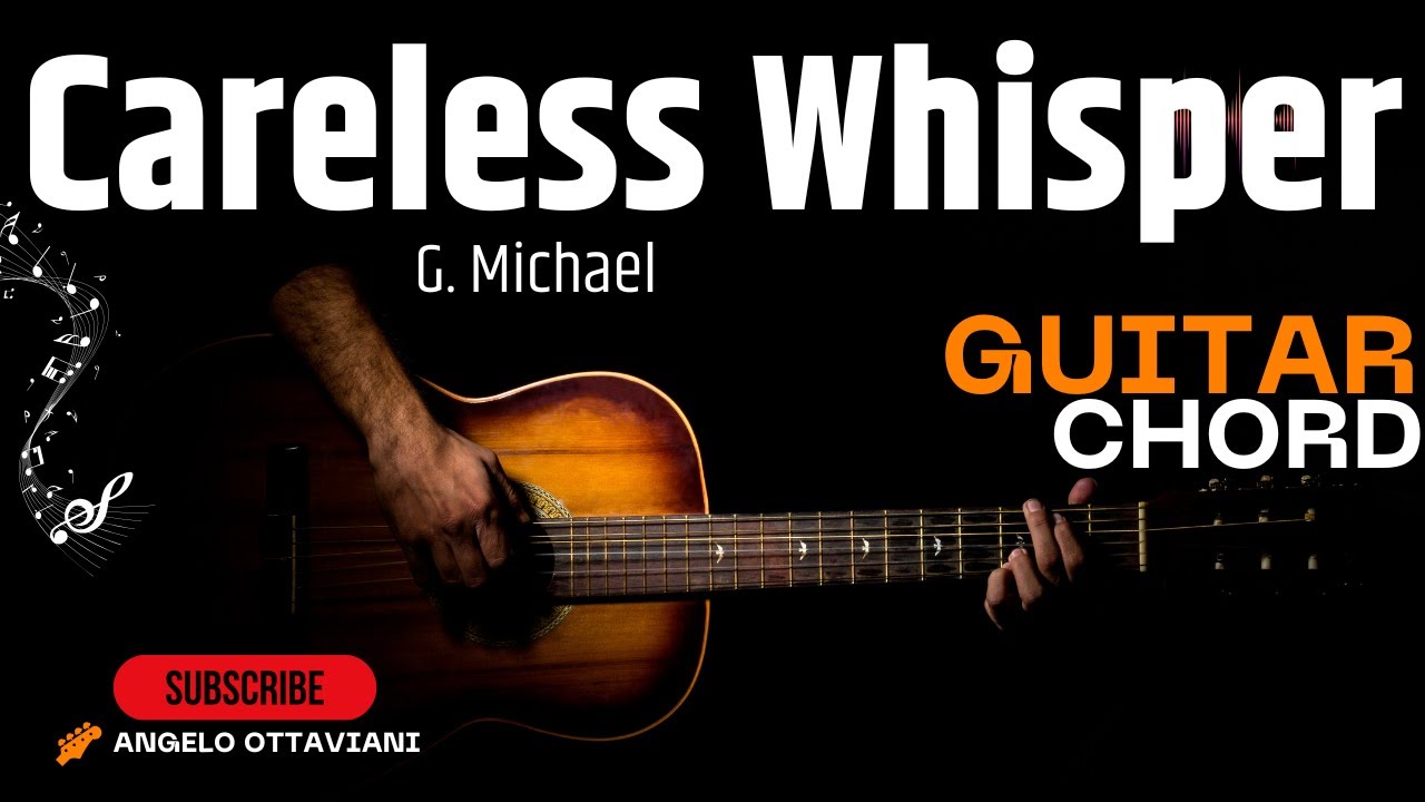 Careless Whisper - George Michael - Easy Guitar Lesson