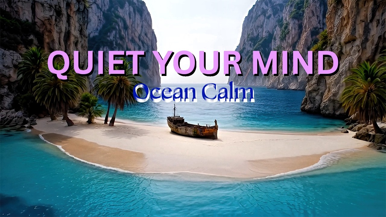 Calm Your Mind | Stop Overthinking with Peaceful Ocean & Mountain Sounds