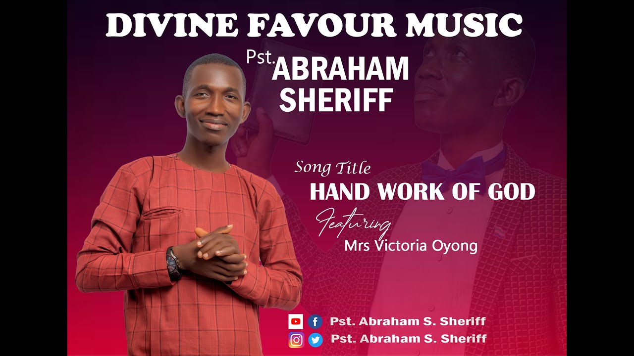 Hand Work Of God by Farther Abraham Sheriff  Ft. Mrs. Victoria Oyoung (Audio)