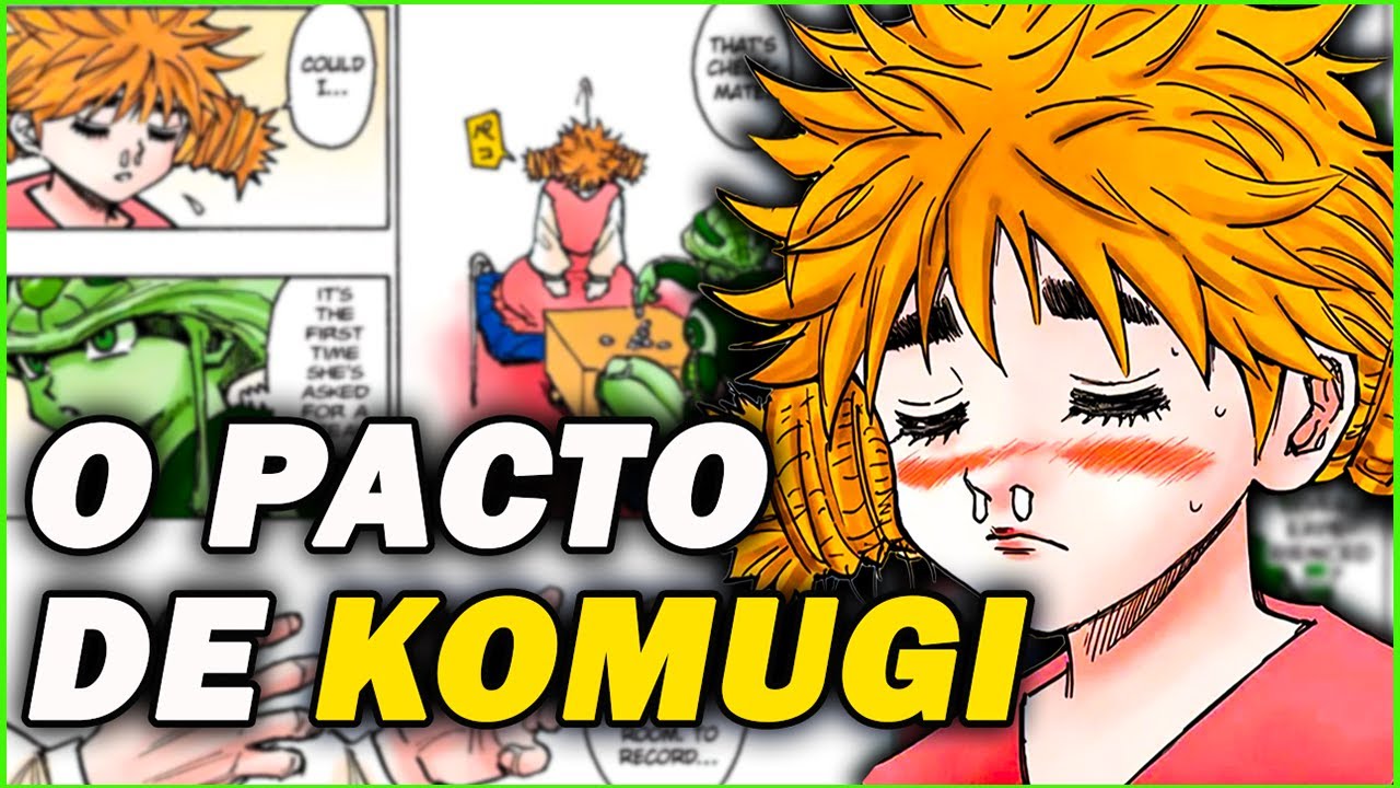 A VERDADE SOBRE O PACTO DA KOMUGI EM HXH.
