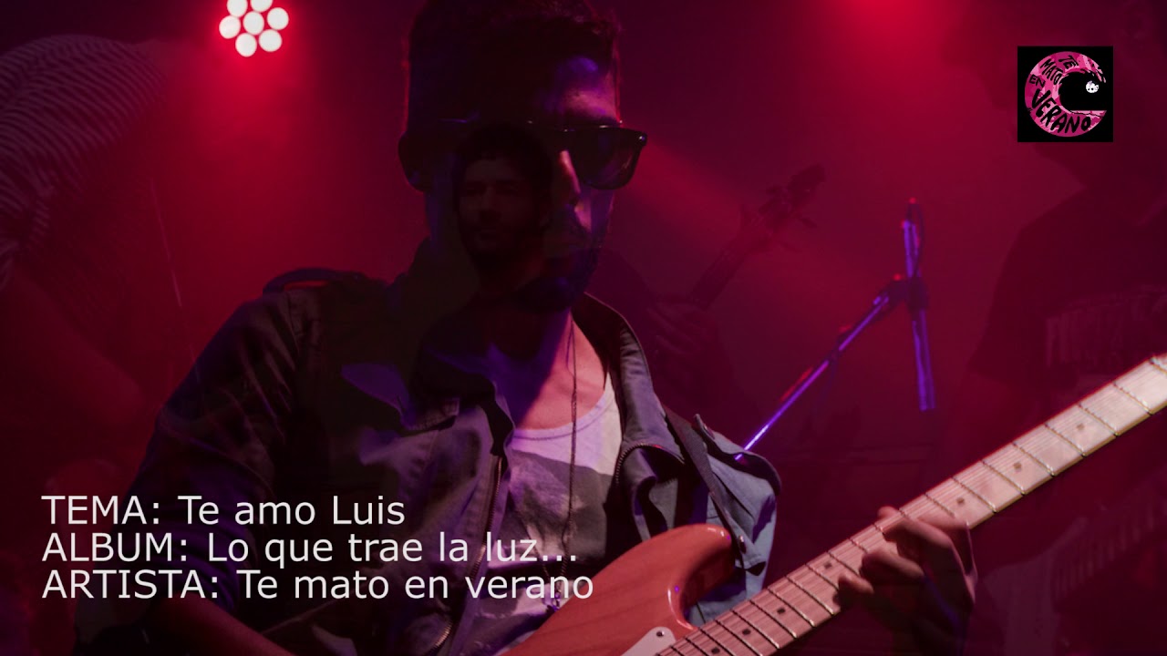 Te mato en verano (Te amo Luis)