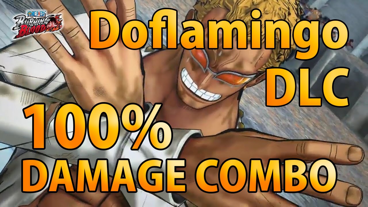 Doflamingo (Duel) MAX combo, setup, BnB, tag... ver. 1.04 ワンピースバーニングブラッド