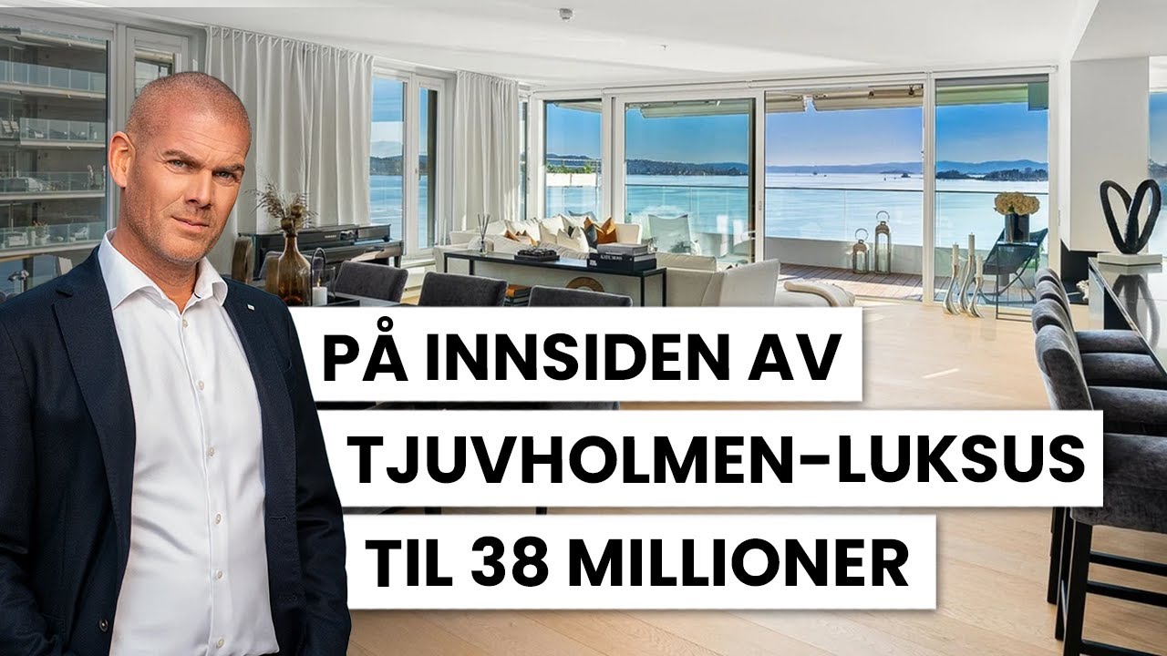 Tjuvholmen-luksus til 38 millioner (og hvordan du skal lykkes i 2025!)