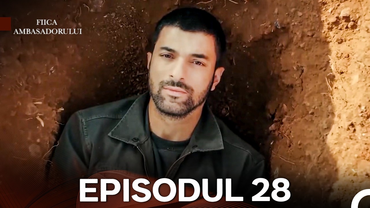 Fiica Ambasadorului Episodul 28 (Subtitrat în Română)