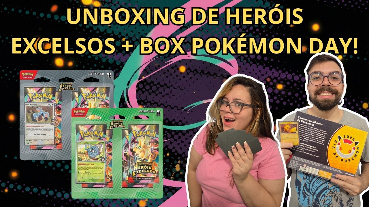 VOLTAMOS COM TUDO! Unboxing de HERÓIS EXCELSOS + Box POKÉMON DAY 2026!