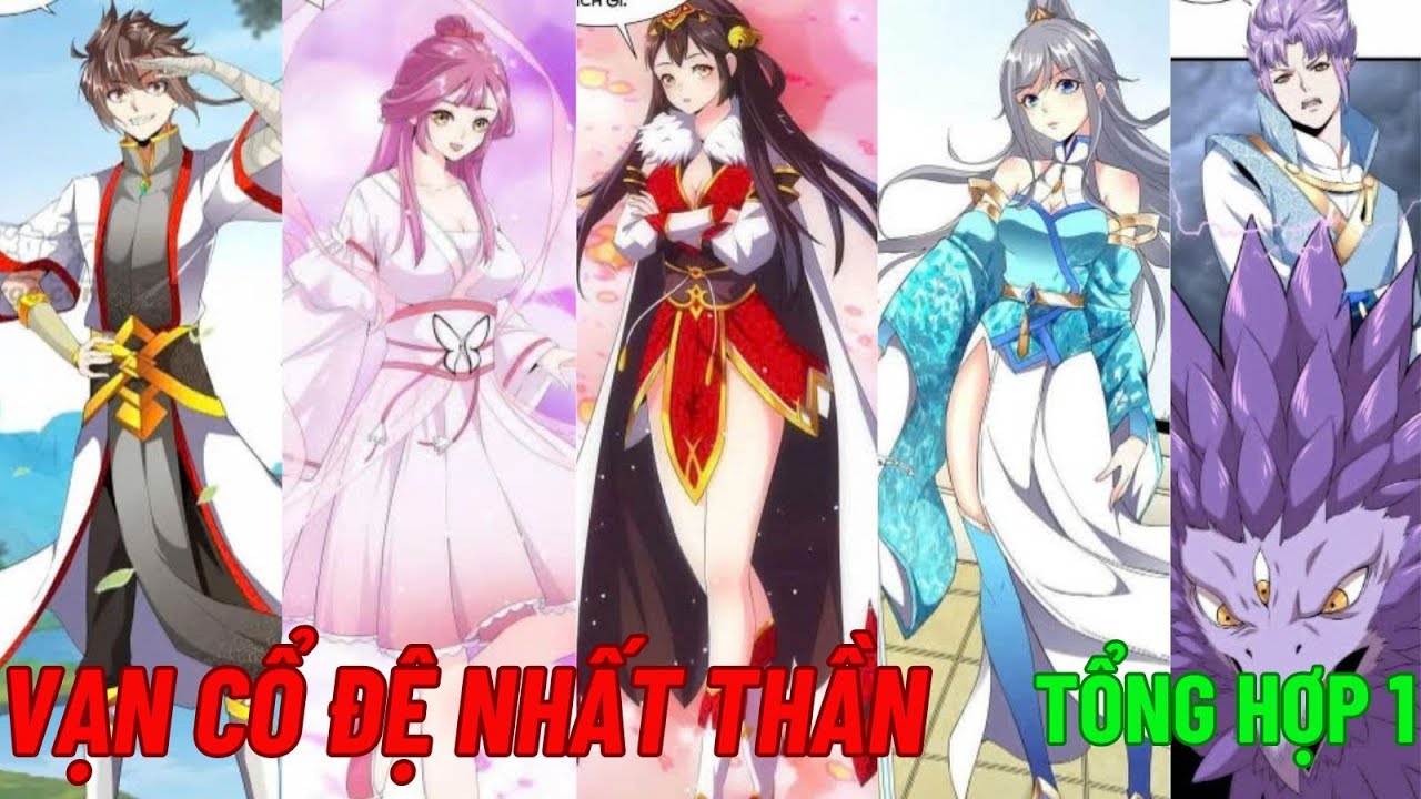 VẠN CỔ ĐỆ NHẤT THẦN chap 1 - 50