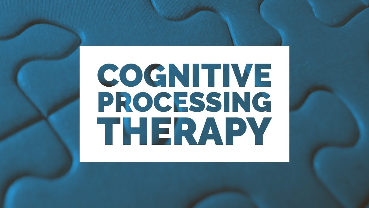 Cognitive Processing Therapy