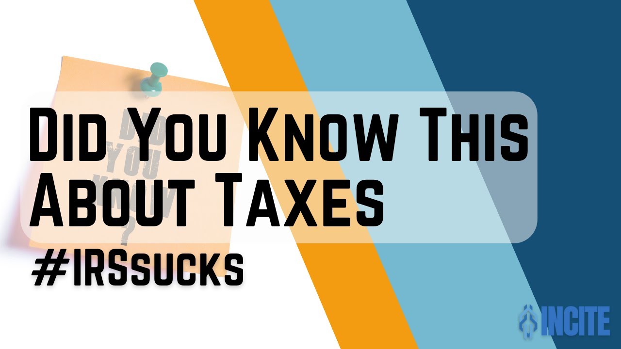 Did You Know This About Taxes | Incite Tax