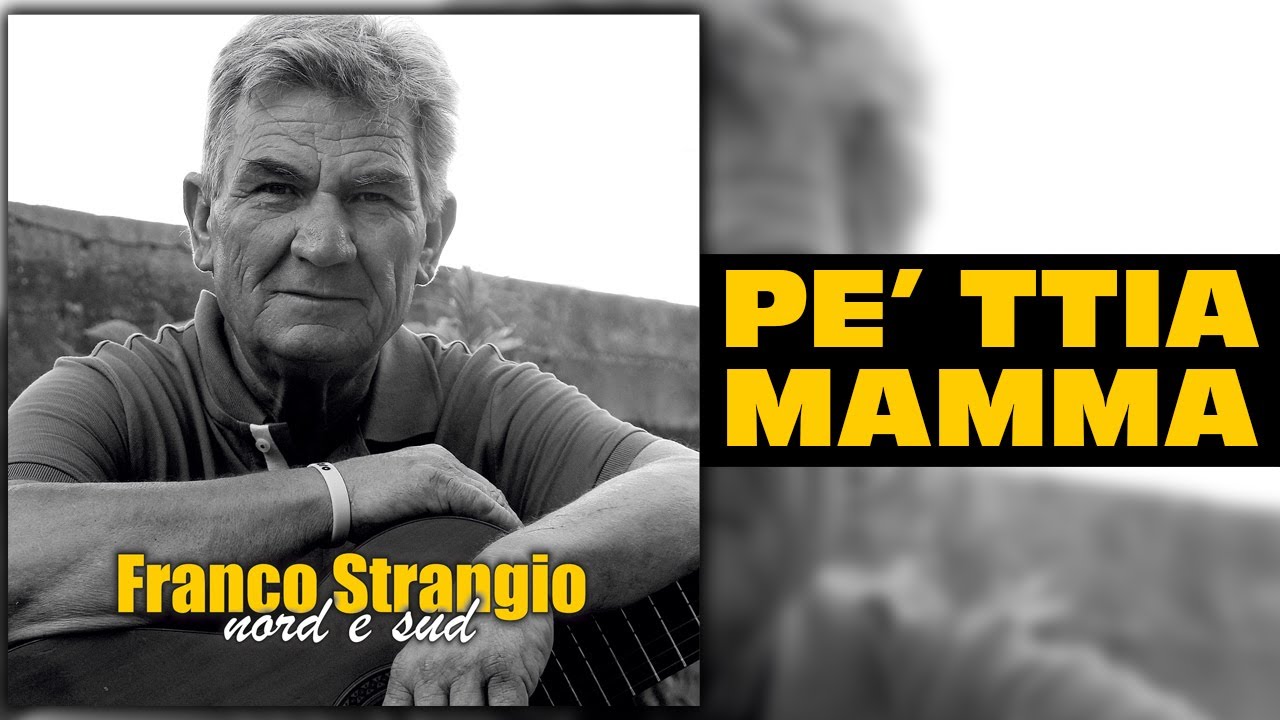 Franco Strangio - Pe' ttia mamma