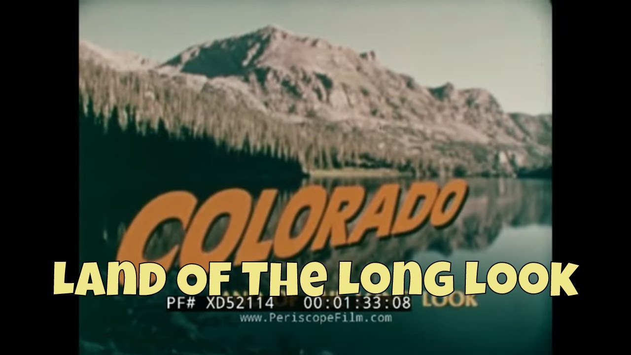 “ COLORADO  LAND OF THE LONG LOOK ” 1971 KODAK TRAVEL FILM  ROCKY MOUNTAINS  PIKE'S PEAK  XD52114