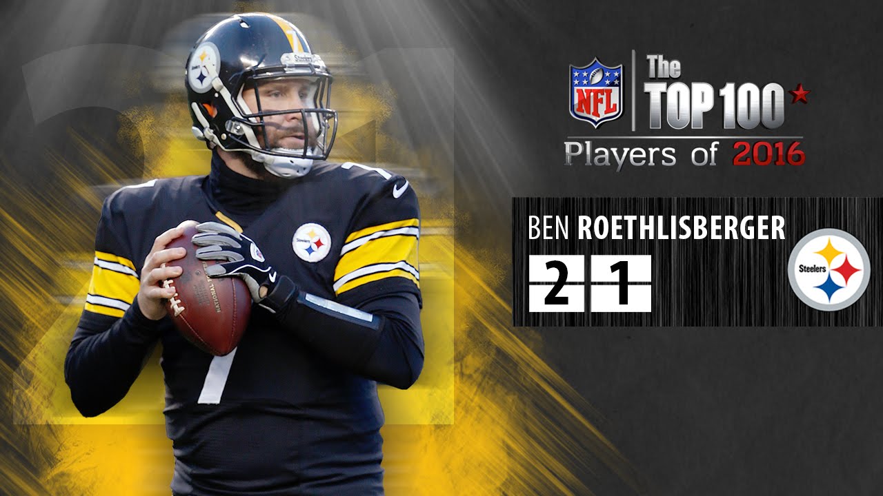 #21: Ben Roethlisberger (QB, Steelers) | Top 100 NFL Players of 2016