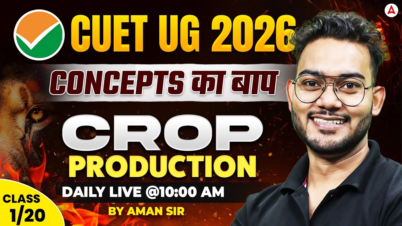 Crop Production CUET UG 2026 | CUET UG Crop Production Masterclass #1 | By Aman Sir