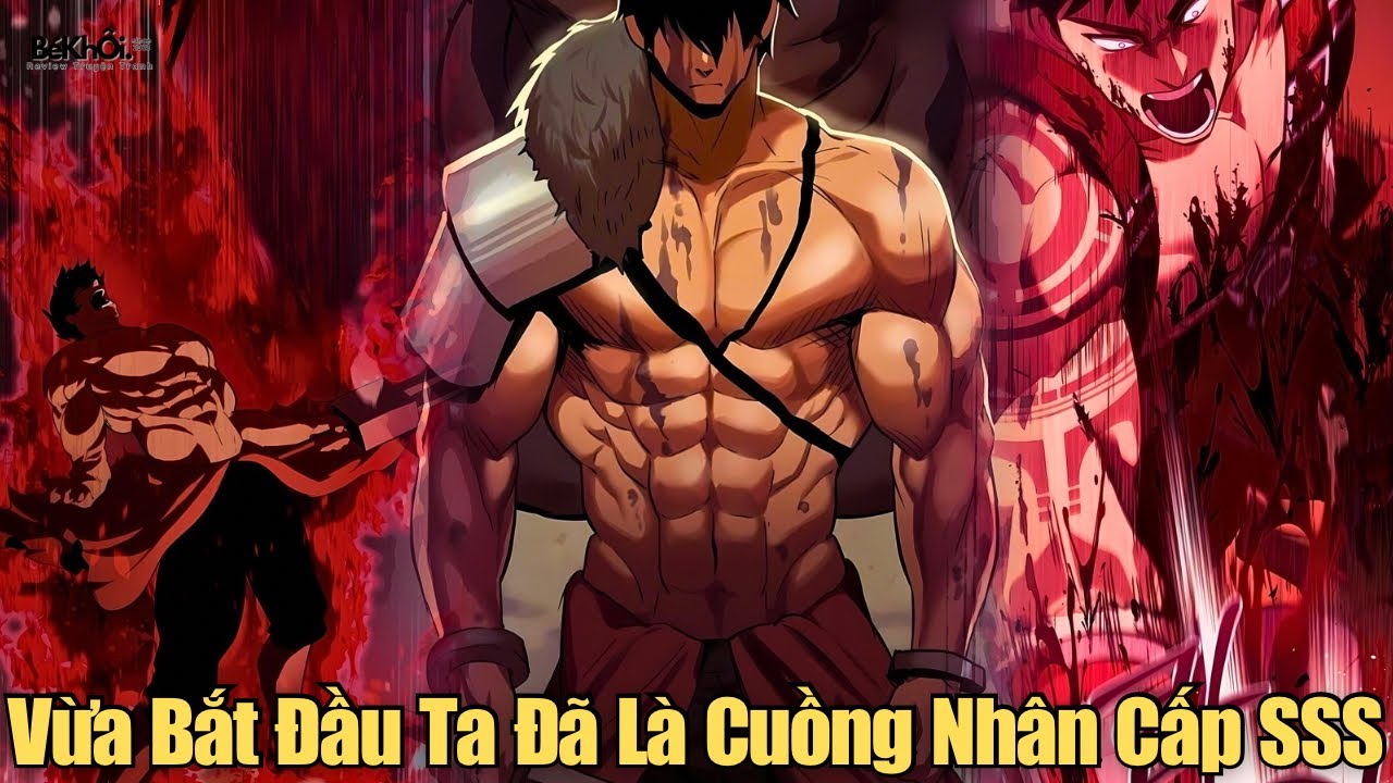 Full Phần 1 | Vừa Băt Đầu Ta Đã Là Cuồng Nhân Cấp SSS | Review Truyện Tranh