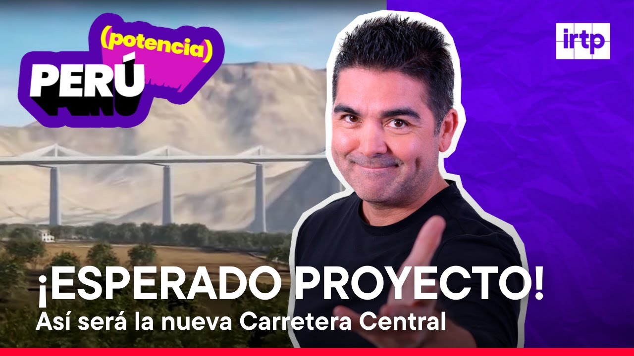 Así será la nueva Carretera Central