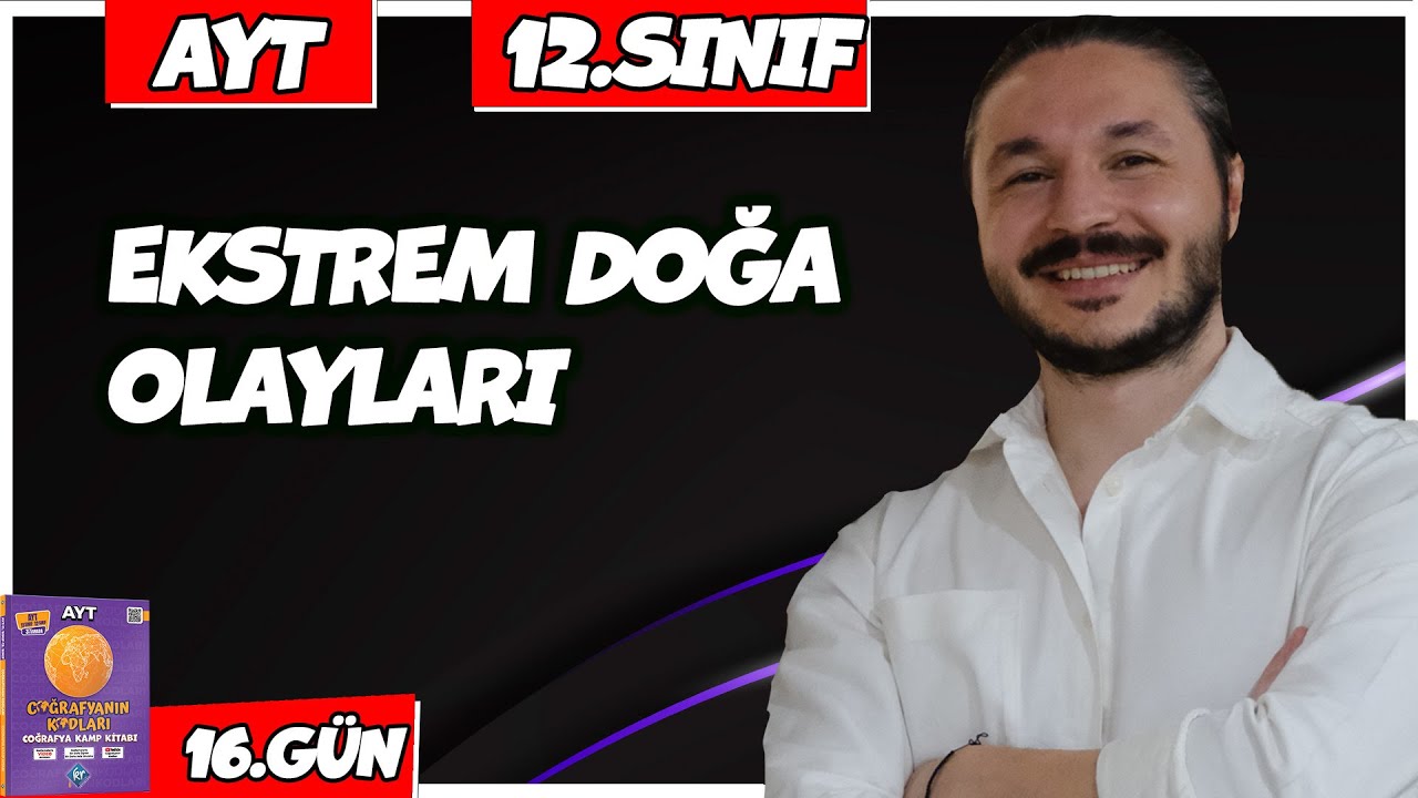 🌍 EKSTREM DOĞA OLAYLARI KONU ANLATIMI 2025 🔴27 Günde AYT Coğrafya - 16 🟡12.sınıf coğrafya - 1