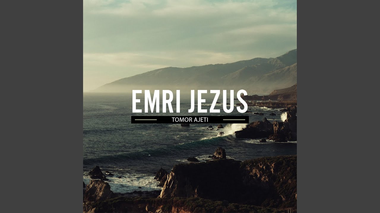 Emri Jezus (feat. Tomor Ajeti)