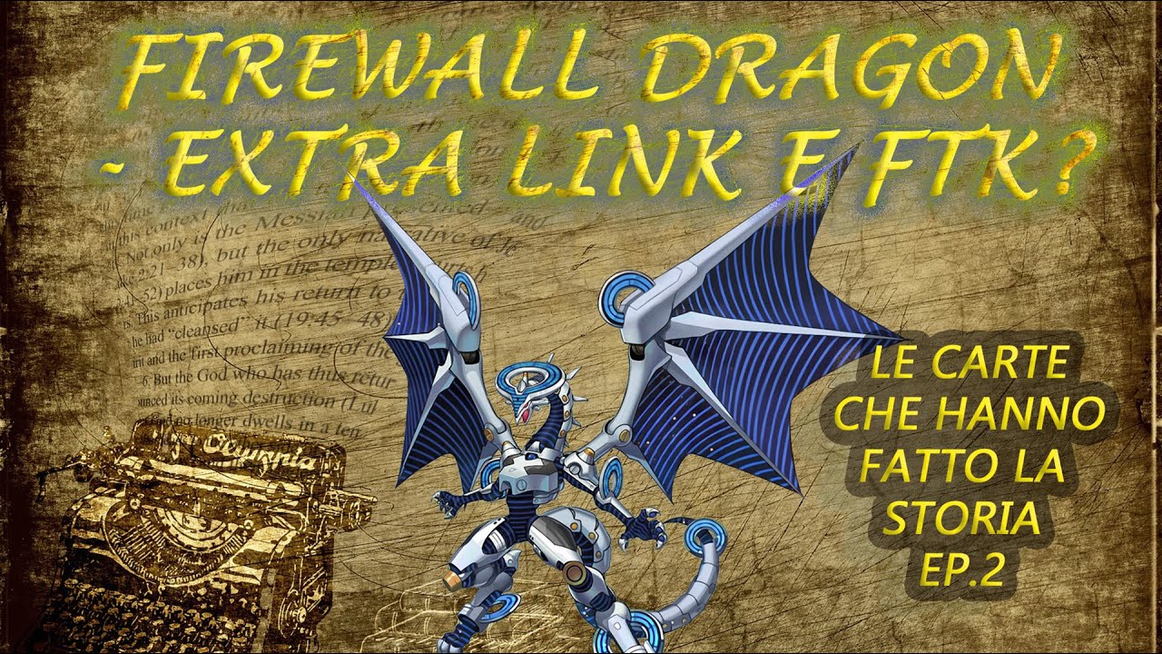 FIREWALL DRAGON: EXTRALINK E FTK | LE CARTE CHE HANNO FATTO LA STORIA EP.2 | IL TERRORE LINK