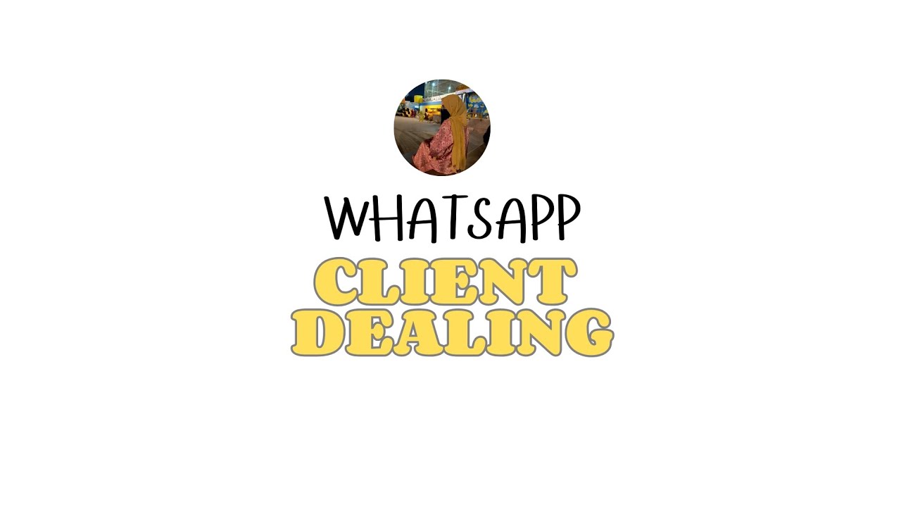 WhatsApp Client Dealing 
