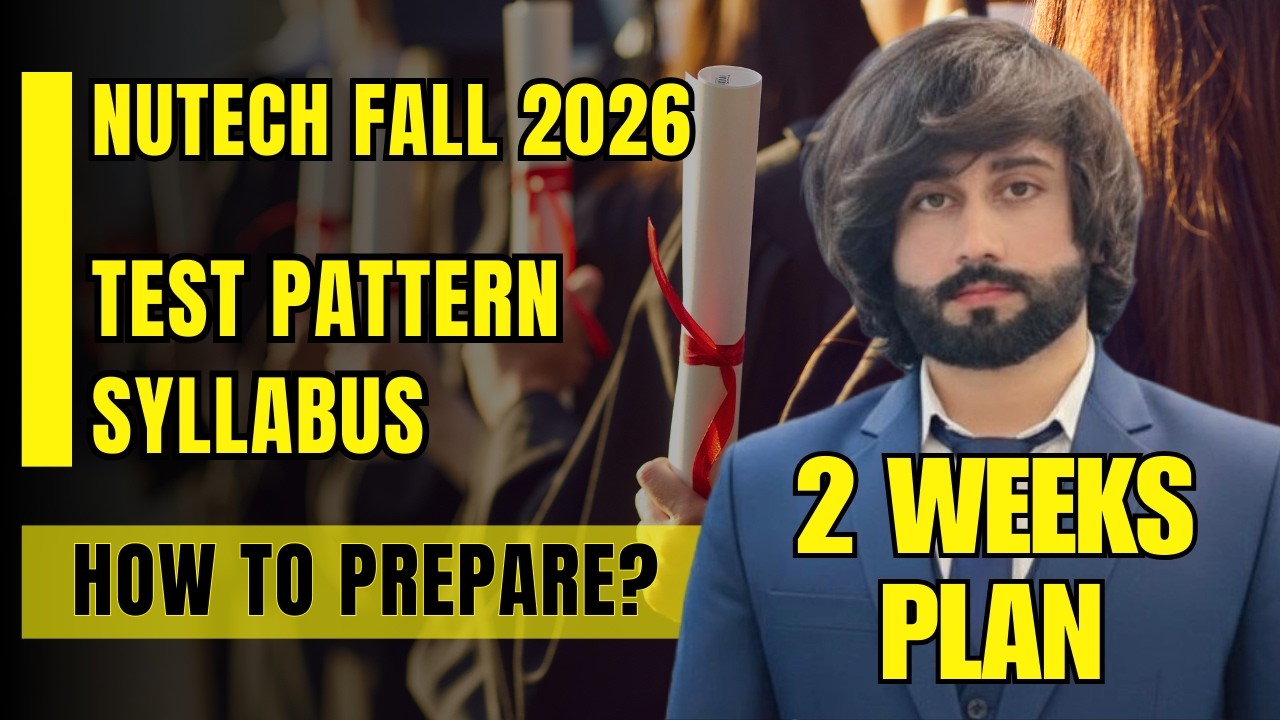 NUTECH Last Week Study Plan I NUTECH Admission 2026 I JTECH Test Pattern 2026 I NUTECH Test Prep