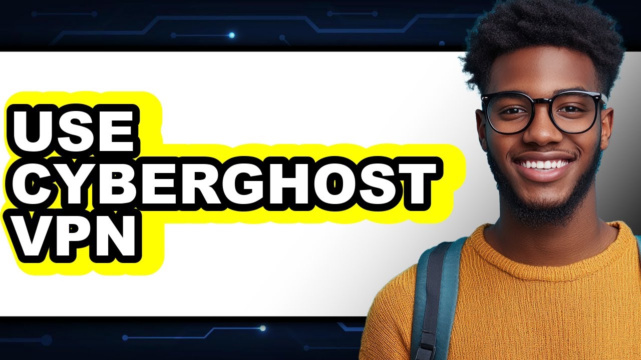 How to Use CyberGhost VPN (Easy Method)