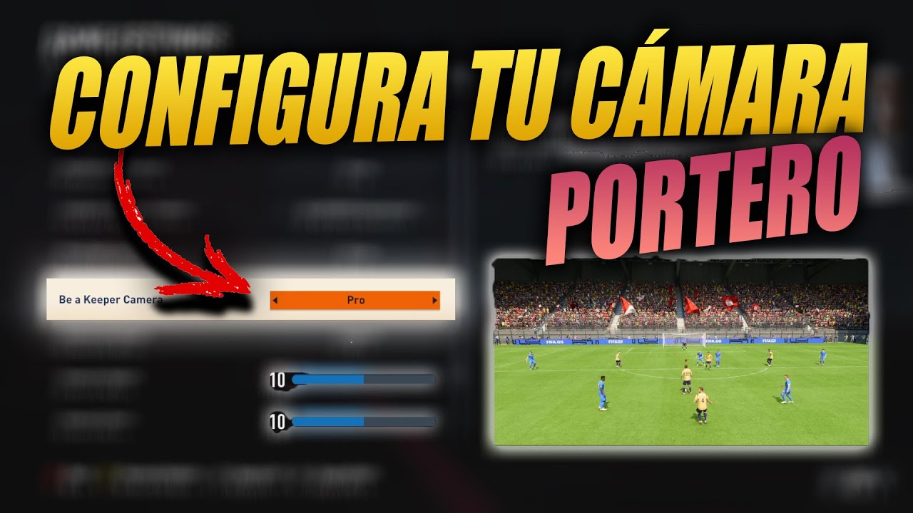 Configuracion portero clubes pro fifa 23 | Camara portero fifa 23