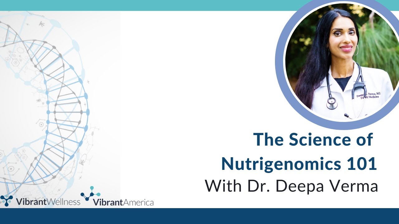 The Science of Nutrigenomics 101
