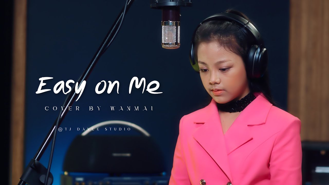 Easy On Me - Adele (Cover by Wanmai) Tj Dance Studio