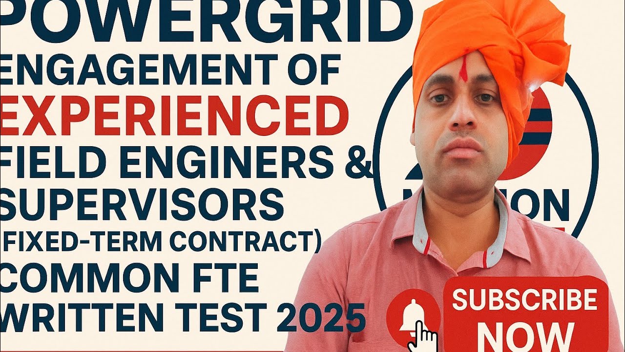 POWERGRID Engagement of Experienced Field Engineers & Supervisors (FTE)2025, One Exam, Best for ESMs