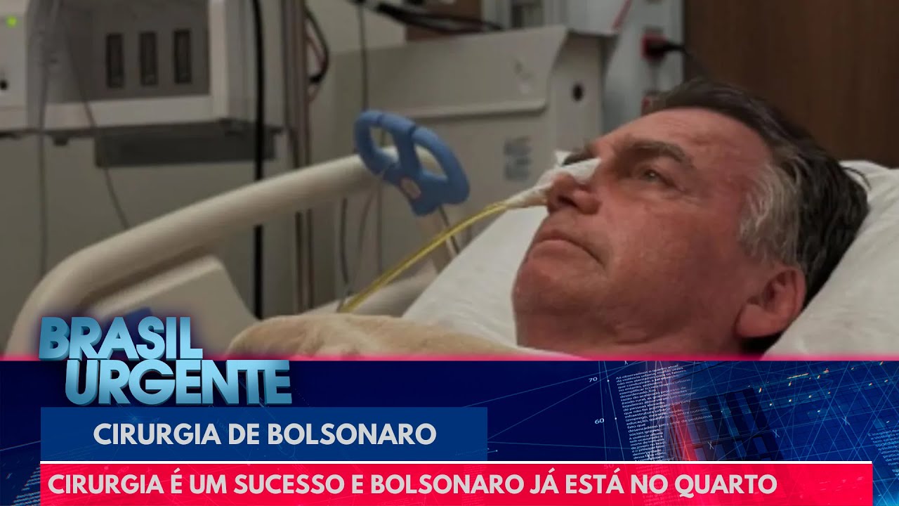 Depois de 3 horas e meia de cirurgia, Bolsonaro já está no quarto | Brasil Urgente