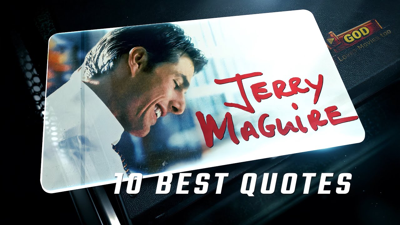 Jerry Maguire 1996 | 10 Best Quotes