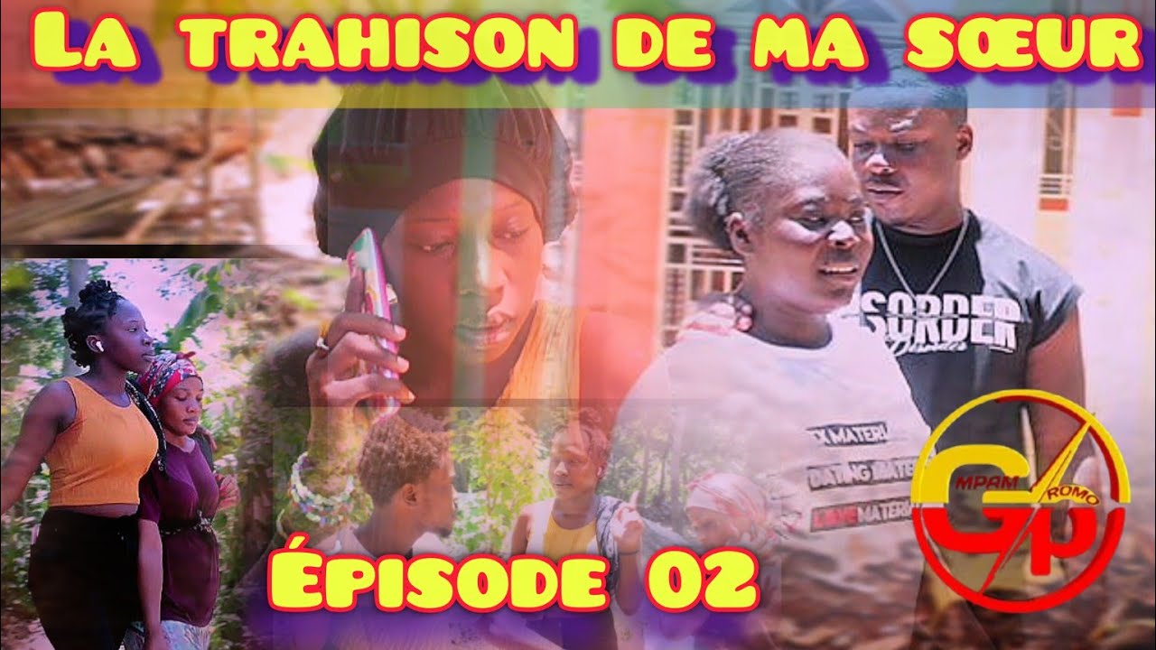 La trahison de ma sœur épisode 02 
