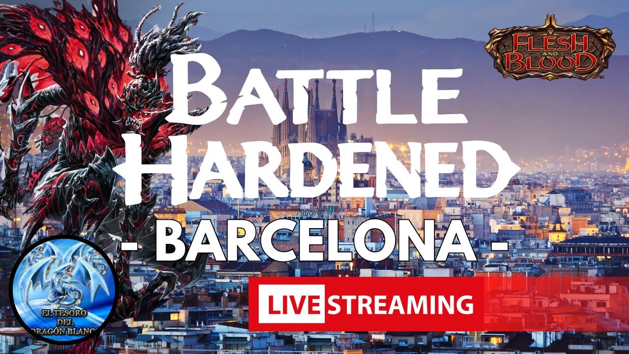Battle Hardened: Barcelona | Classic Constructed | World Tour | Flesh and Blood TCG