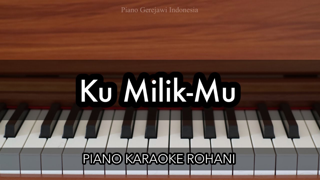 Ku Milik-Mu - JPCC Worship Youth | Piano Karaoke Rohani