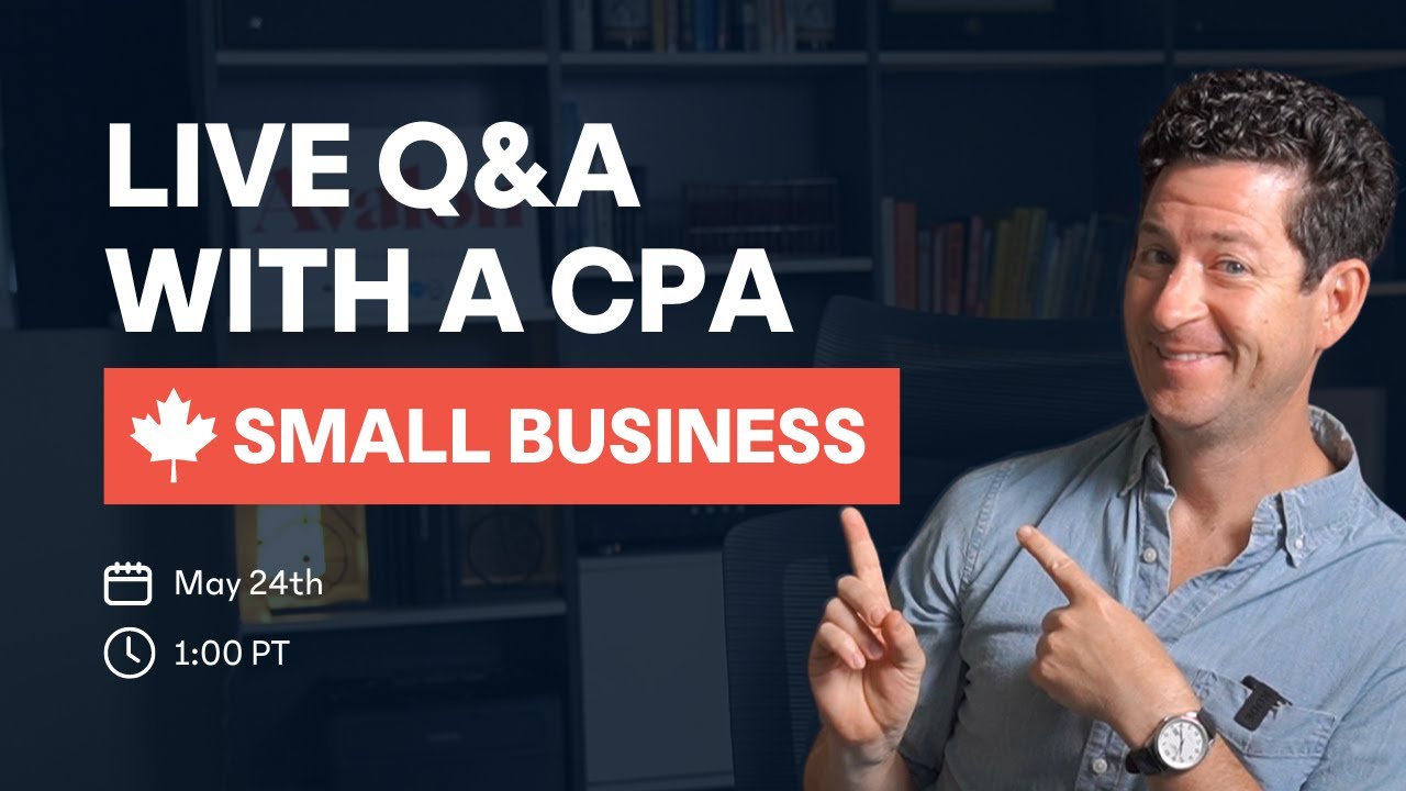 LIVE Q&A 2024 | Canadian Small Businesses Accounting & Tax