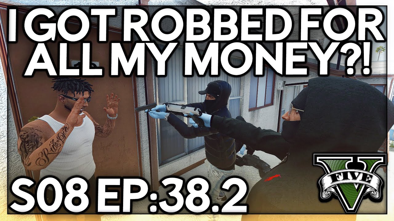 Episode 38.2: I Got Robbed For All my Money?! | GTA RP | GW Whitelist