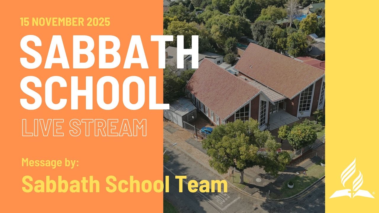 22 November 2025 - Johannesburg North SDA Church | Sabbath School