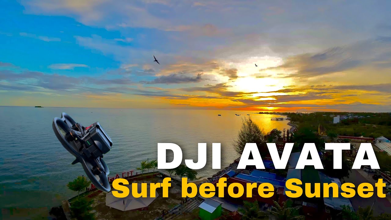 DJI AVATA | SURF BEACH BEFORE SUNSET, ALMOST CRUSH AND FELL ON WATER‼️