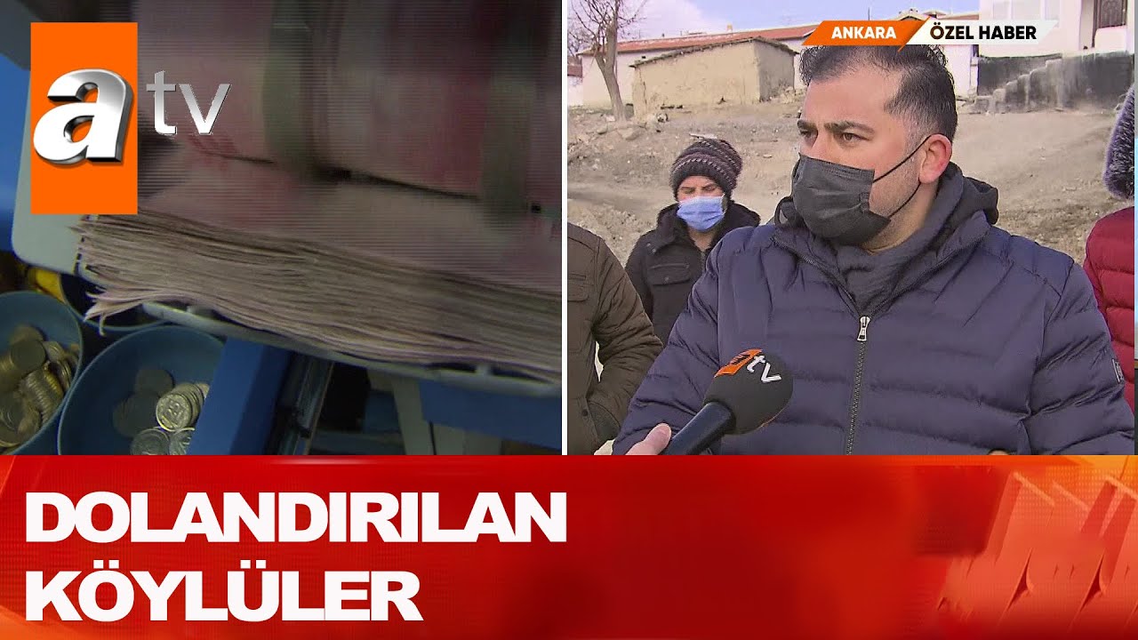 Dolandırılan köylüler - Atv Haber 25 Şubat 2021