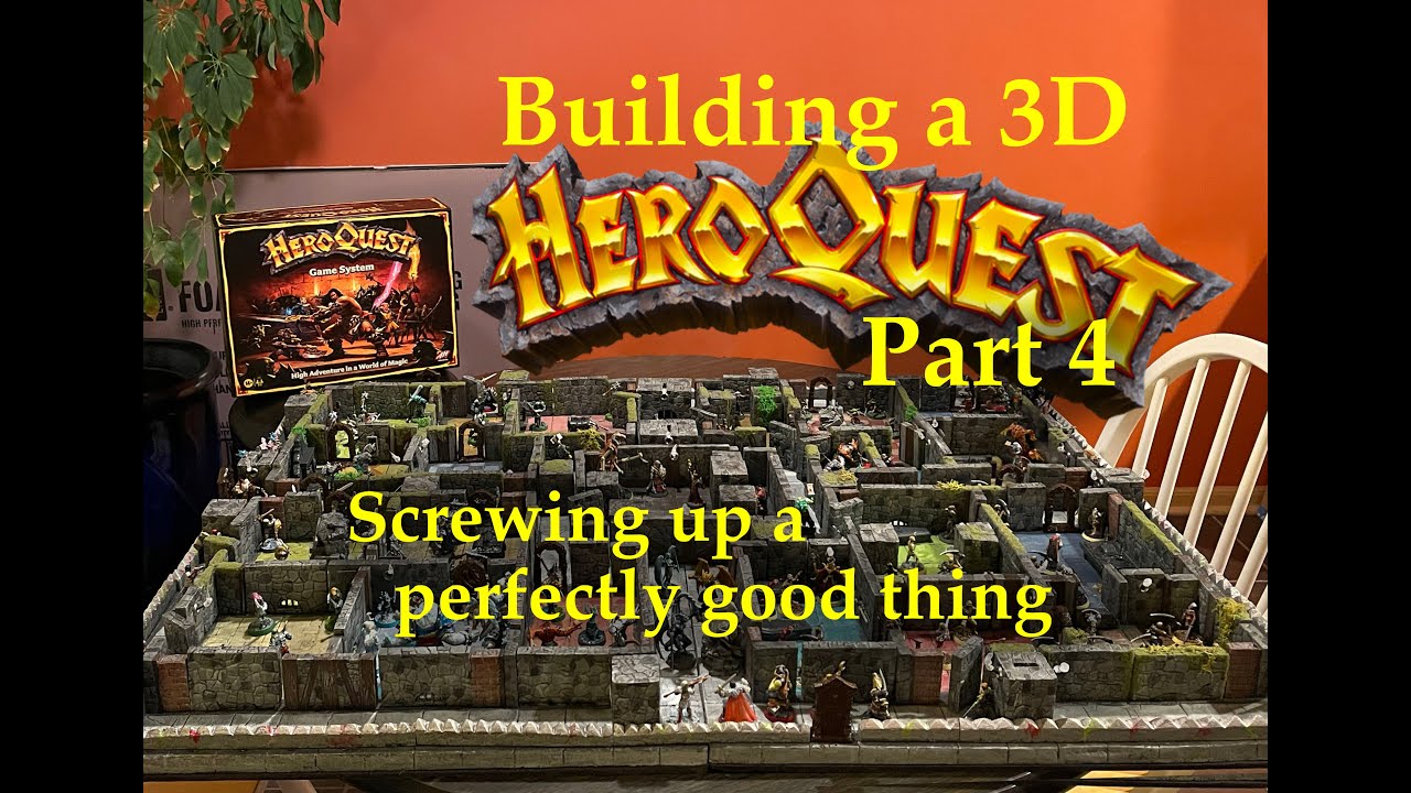 Building a 3D HeroQuest Board: Part 4 Screwing up a Perfectly Good Thing