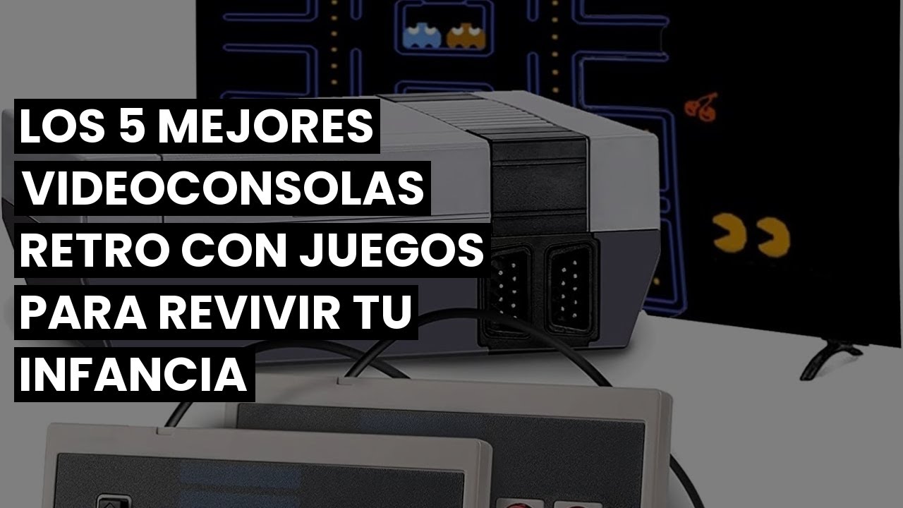 Los 5 mejores videoconsolas retro con juegos para revivir tu infancia 🥇