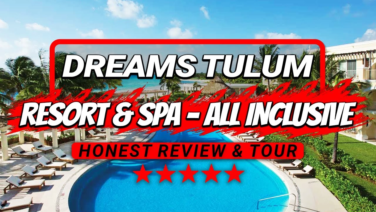 Dreams Tulum Resort & Spa All Inclusive - HONEST Review & Tour
