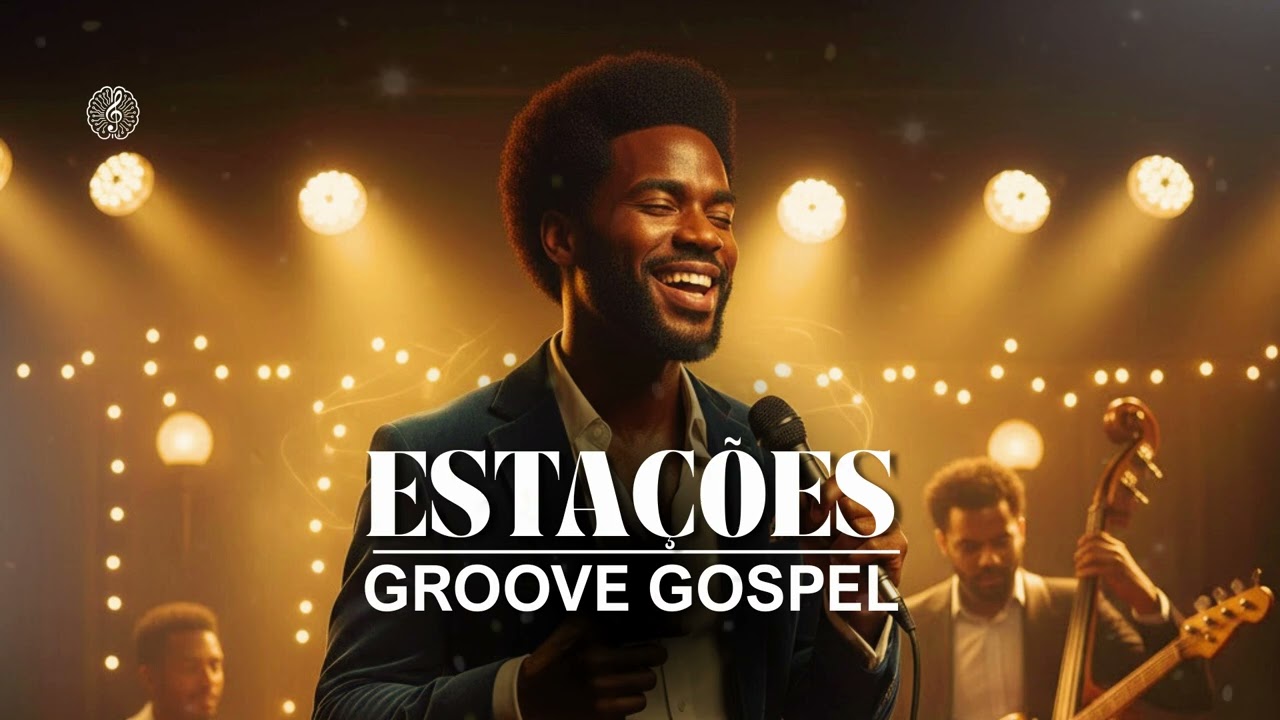 Estações —  Matheus Gonçalves, Mateus Brito, Dunamis Music | Groove Gospel