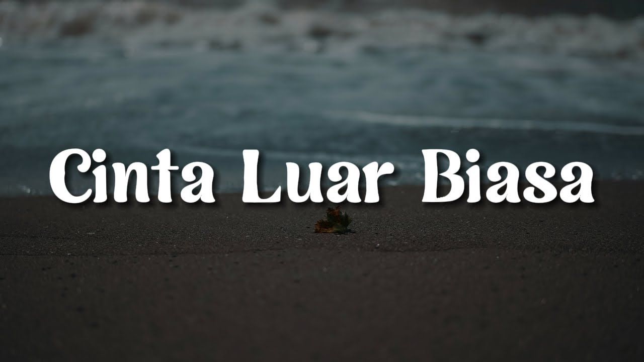 Andmesh - Cinta Luar Biasa (Lirik) |  Virgoun,  Mahen