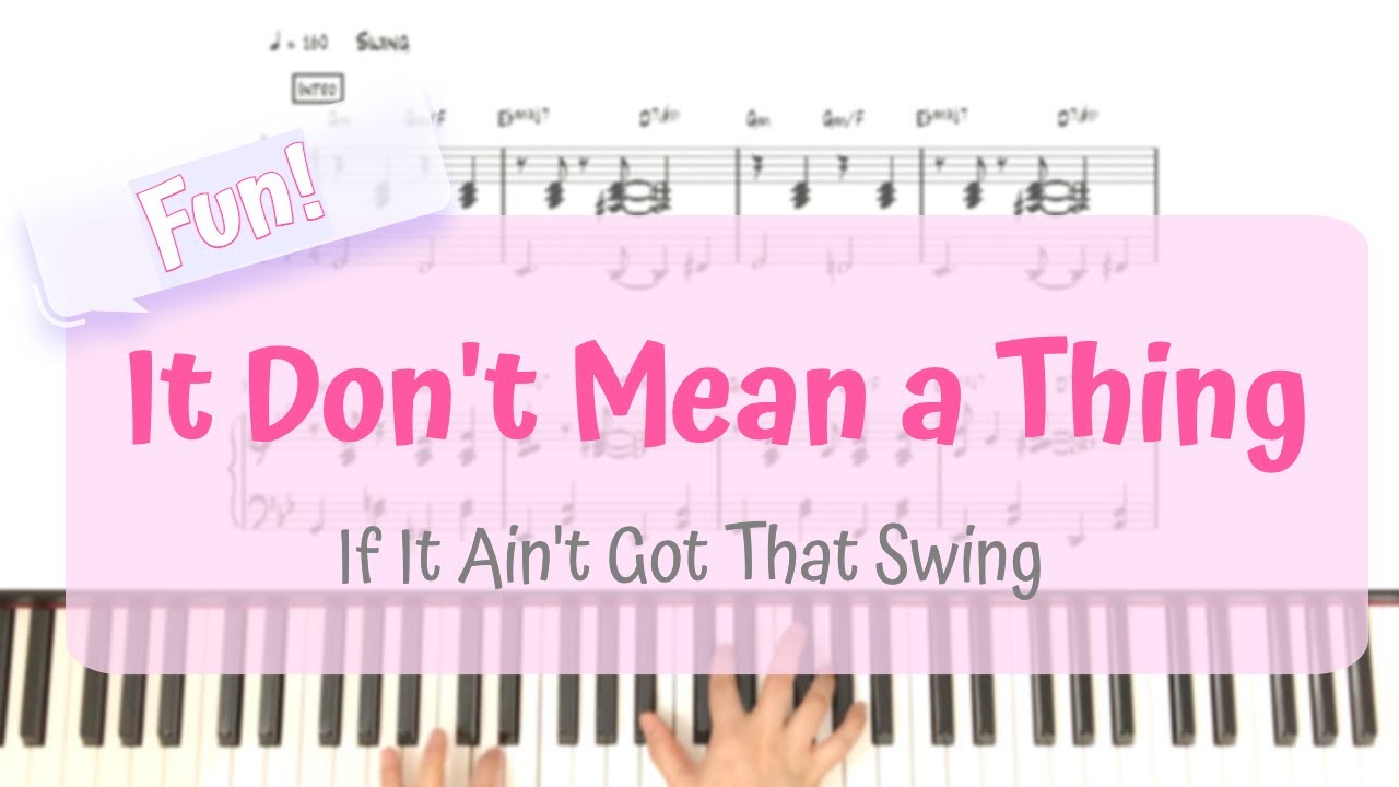 It Don't Mean a Thing(If It Aint Got That Swing) - Jazz Standard Solo Piano Arrangement /Easy Stride