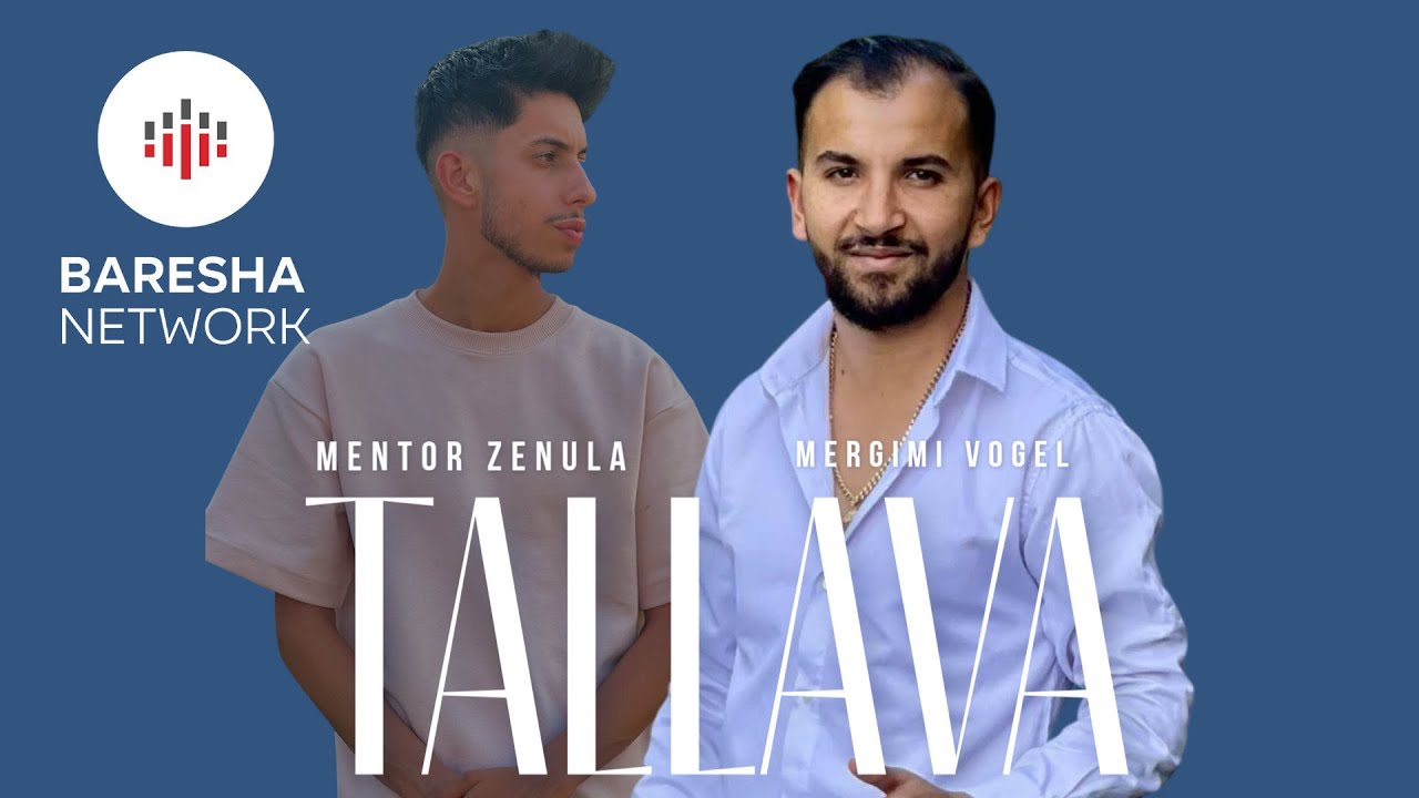 Mergimi Vogel x Mentor Zenula - TALLAVA ( 2026 )