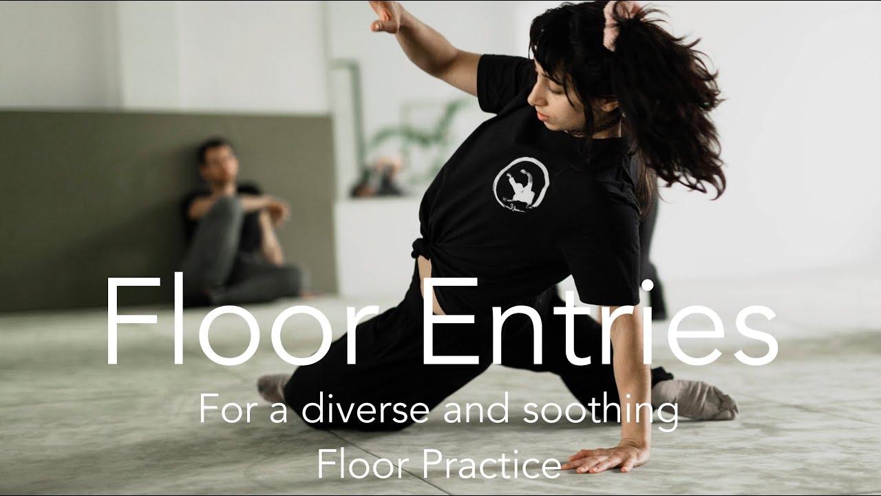 Floor Entries (Floor Practice, Locomotion, Dance, ..)