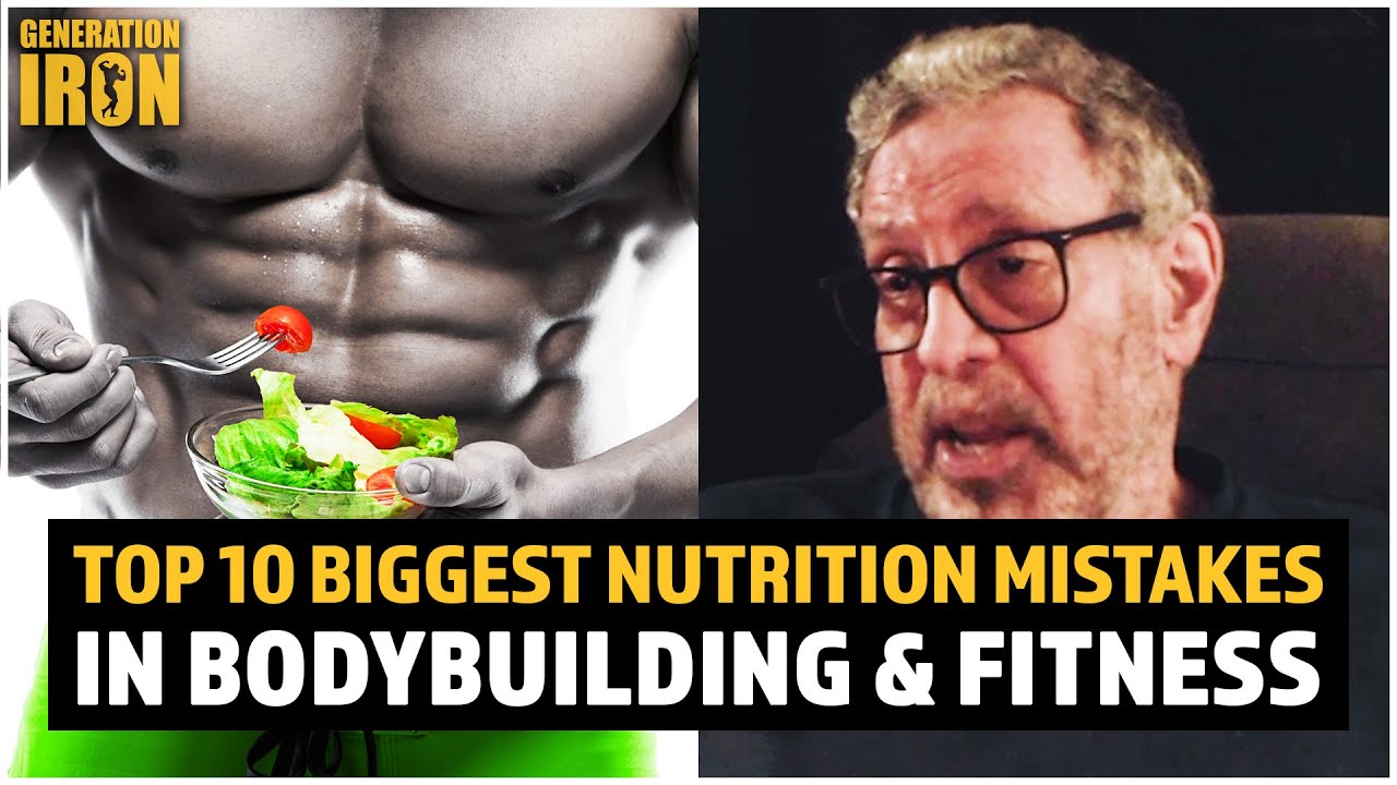 Straight Facts: The Top 10 Biggest Nutrition Mistakes In Bodybuilding & Fitness