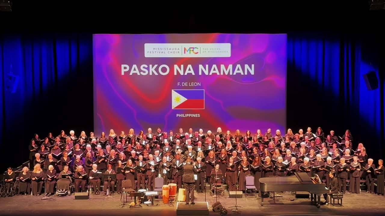 Pasko Na Naman (F. de Leon) - Mississauga Festival Choir